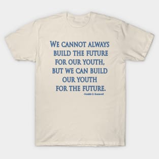 Build our Youth for the Future T-Shirt